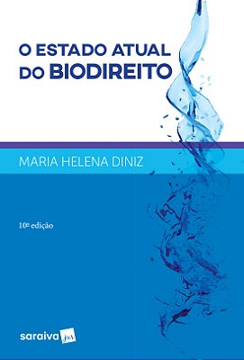 O Estado Atual Do Biodireito - 10ª Edição De 2017