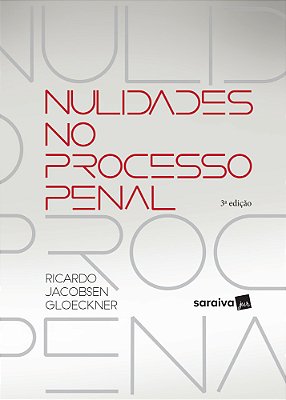 Nulidade No Processo Penal - 3ª Edição De 2017