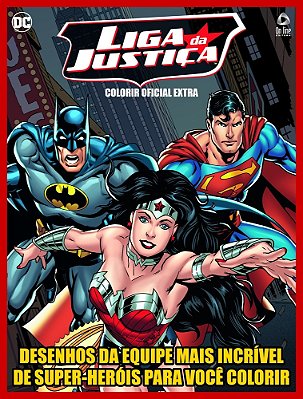 Liga Da Justiça - Colorir Oficial Extra Desenhos Da Equipe Mais Incrível De Super-Heróis Para Você Colorir