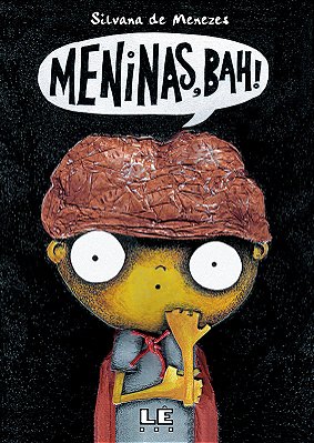Meninas, Bah!