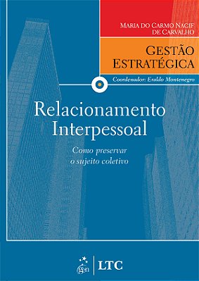 Série Gestão Estratégica Relacionamento Interpessoal