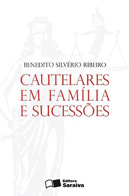 Cautelares Em Família E Sucessões - 1ª Edição De 2012
