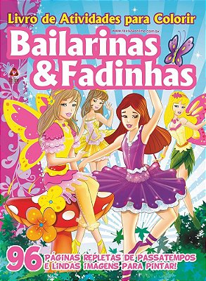 Bailarinas & Fadinhas - Livros De Atividades Para Colorir