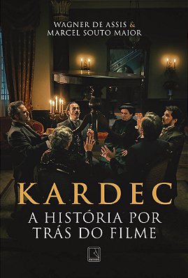 Kardec A História Por Trás Do Filme