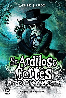 Sr. Ardiloso Cortês: Espiral Da Morte (Vol. 5)