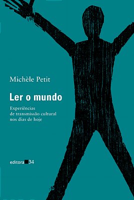 Ler O Mundo Experiências De Transmissão Cultural Nos Dias De Hoje