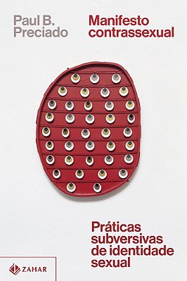 Manifesto Contrassexual Práticas Subversivas De Identidade Sexual