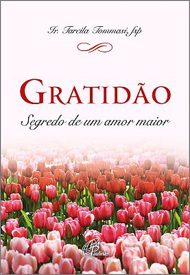 Gratidão Segredo De Um Amor Maior