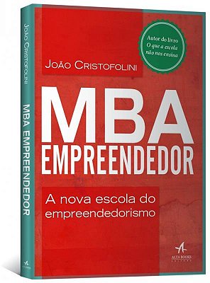 Mba Empreendedor: A Nova Escola Do Empreendedorismo