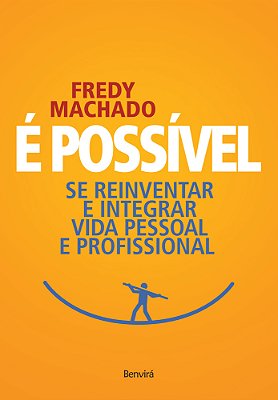 É Possível Se Reinventar E Integrar Vida Pessoal E Profissional