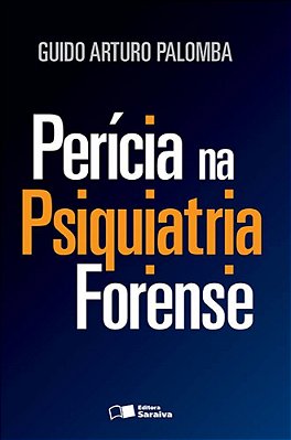 Perícia Na Psiquiatria Forense - 1ª Edição De 2016