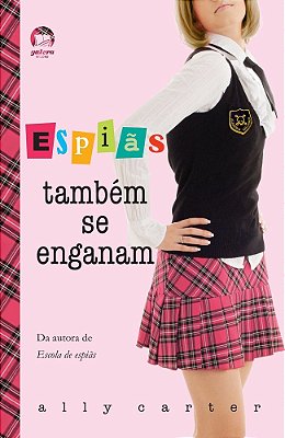 Espiãs Também Se Enganam (Vol. 3 Garotas Gallagher)