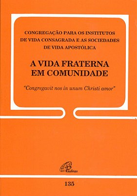 A Vida Fraterna Em Comunidade - 135
