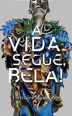 A Vida Segue, Bela!