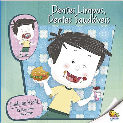 Cuide De Você! De Bem Com Seu Corpo: Dentes Limpos, Dentes Saudáveis (Nível 3/Paradidáticos Todolivro