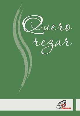 Quero Rezar (Capa Verde)
