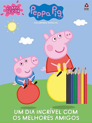 Peppa Pig - Colorindo - Especial Um Dia Incrível Com Os Melhores Amigos