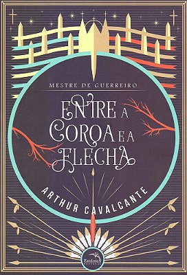 Mestre De Guerreiro: Entre A Coroa E A Flecha