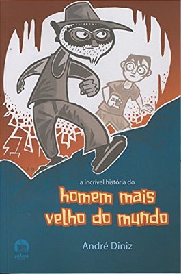 A Incrível História Do Homem Mais Velho Do Mundo