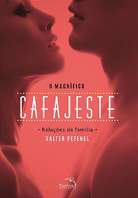 O Magnífico Cafajeste: Relações De Família