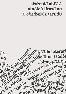 A Vida Literária No Brasil Colônia