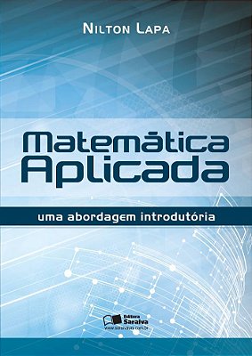 Matemática Aplicada Uma Abordagem Introdutória