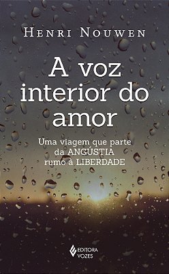 A Voz Interior Do Amor Uma Viagem Que Parte Da Angústia Rumo À Liberdade