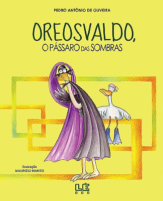 Oreosvaldo - O Pássaro Das Sombras