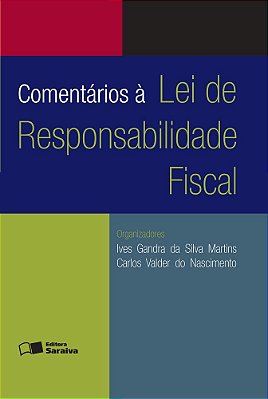 Comentários À Lei De Responsabilidade Fiscal - 7ª Edição De 2014