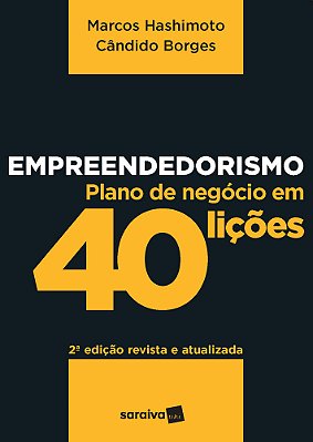 Empreendedorismo: Plano De Negócios Em 40 Lições