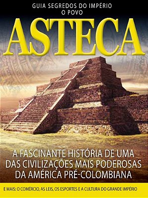 Segredos Do Império Astecas