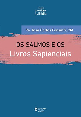 Os Salmos E Os Livros Sapienciais