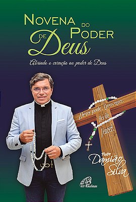 Novena Do Poder De Deus Abrindo O Coração Ao Poder De Deus