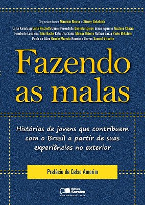 Fazendo As Malas Histórias De Jovens Que Contribuem Com O Brasil A Partir De Suas Experiências No Exterior