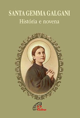 Santa Gemma Galgani História E Novena