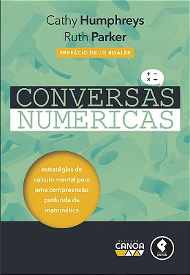 Conversas Numéricas Estratégias De Cálculo Mental Para Uma Compreensão Profunda Da Matemática