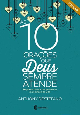 As Dez Orações Que Deus Sempre Atende 3ª Edição