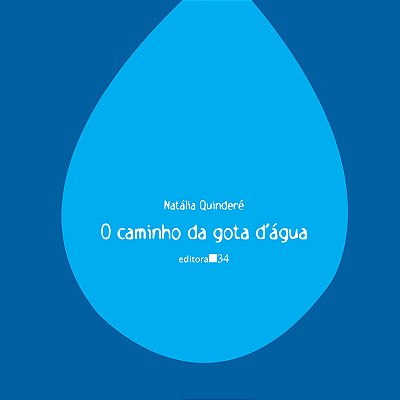 O Caminho Da Gota D'Água