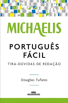 Michaelis Português Fácil Tira-Dúvidas De Redação