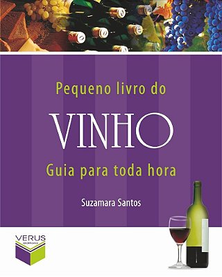 Pequeno Livro Do Vinho; Guia Para Toda Hora