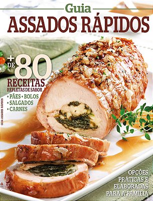 Guia Assados Rápidos Opções Práticas E Elaboradas Para A Família