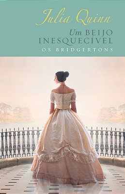 Um Beijo Inesquecível – Edição Luxo (Os Bridgertons – Livro 7) O Livro De Hyacinth