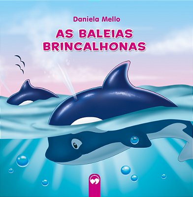 As Baleias Brincalhonas Literatura Encantada