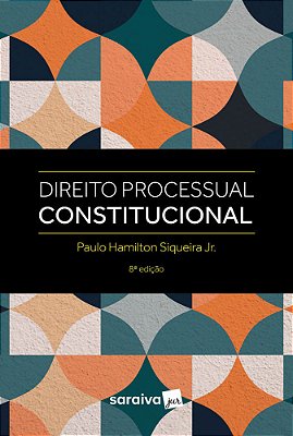 Direito Processual Constitucional 8ª Edição 2023