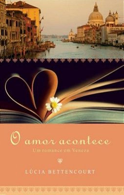 O Amor Acontece: Um Romance Em Veneza Um Romance Em Veneza