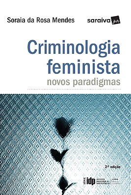Criminologia Feminista - 2ª Edição De 2017