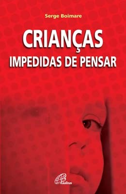 Crianças Impedidas De Pensar