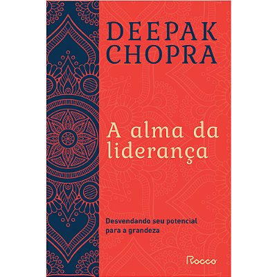 A Alma Da Liderança Desvendando Seu Potencial Para A Grandeza