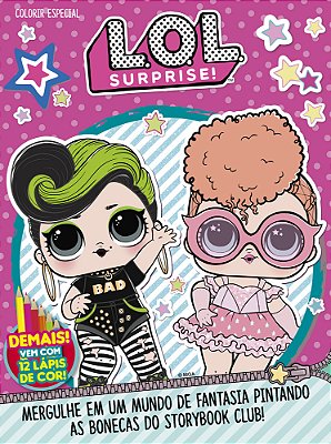 Lol Surprise - Colorir Especial Mergulhe Em Um Mundo De Fantasia Pintanda As Bonecas Do Storybook Club!