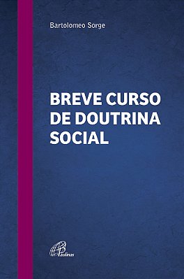 Breve Curso De Doutrina Social